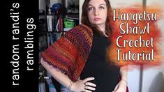 a woman standing in front of a book cover with the title hangetsu shawl crochet