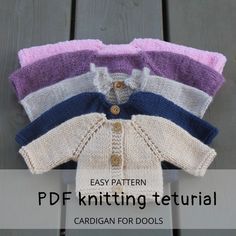 four knitted sweaters sitting on top of a wooden table with text overlay that reads easy pattern pdf knitting tetural cardigan for dolls