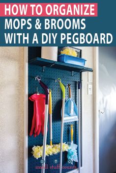 how to organize mops and brooms with a diy pegboard book cover