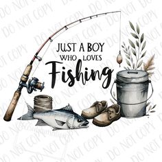 a fishing svt with the words just a boy who loves fishing and fish on it