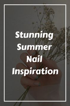 Stunning Summer Nail Inspiration