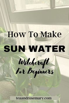 How To Make Sun Water, Simple Witchcraft, Solar Witch, Water Blessings, Beginner Witchcraft, Sun Magic, Witch Things, Witchcraft Spells For Beginners, Water Witch