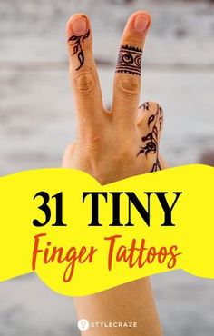 fingers with tattoos and the words 31 tiny finger tattoos