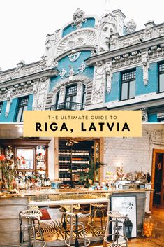 the ultimate guide to riga, lativia in italy with an image of a building