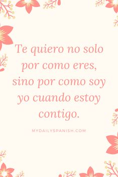 a quote that reads te quiero no solo por como ers, sino por como