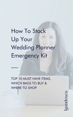 a woman sitting in front of a laptop computer with the words how to stock up your wedding planner emergency kit