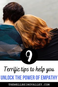 two people sitting on top of each other with text overlay that reads, terri tips to help you unlock the power of empathy