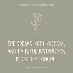 a white rose with the words, she speaks with wisdom and faithful instruction is on her tongue