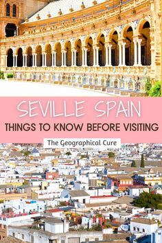 an old building with the words sevillie spain things to know before visiting