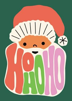 the word ho hoo with a santa hat on it's head and an orange nose