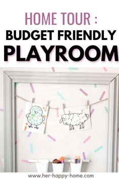 a playroom with the words home tour budget friendly playroom on it's wall