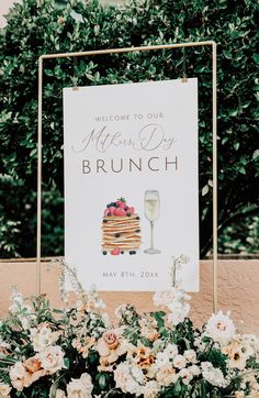 a sign that says welcome to our mother's day brunch with flowers