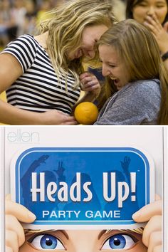 two girls with their heads up in front of a party game sign and an advertisement for head's up