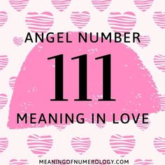 a pink heart with the words angel number 11 meaning in love