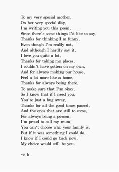 a poem written in black and white with the words, to my very special mother