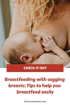 a woman breastfeeding with sagging breast tips to help you breastfeed easily