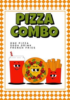 a pizza and fries advertisement with the words pizza combo