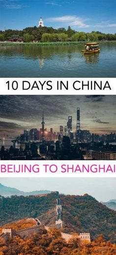 two pictures with the words 10 days in china and being to shanghai on top of it