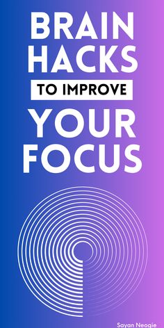 the cover of brain hacks to improve your focus, with an image of a spiral in