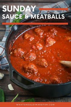 meatballs and sauce in a skillet with text overlay that reads sunday sauce & meatballs