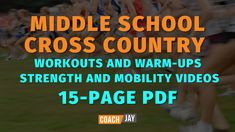 the middle school cross country workouts and warm - ups are strength and mobility videos