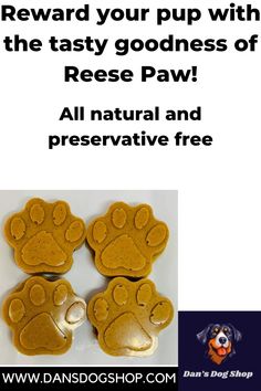 three dog paw treats with the words reward your pup with the tasty goodness of reese paw