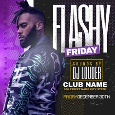 the flyer for flashy friday featuring dj louder, club name and floyd december 30th