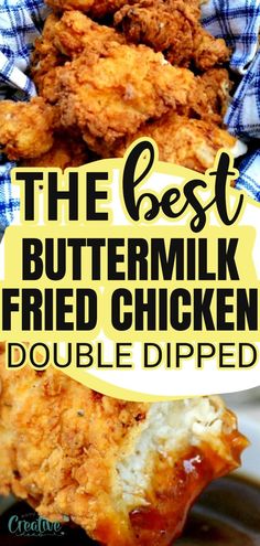 the best buttermilk fried chicken double dipped on a plate with text overlay