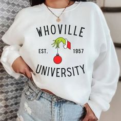 Whoville Christmas Shirts, Christmas Sweatshirt Outfit Ideas, Whoville University Sweatshirt, The Grinch Sweatshirt, Grinch Sweatshirt Ideas, Vinyl Sweatshirt Ideas, Sweatshirts Ideas, Christmas Sweatshirt Ideas, Christmas Shirt Ideas