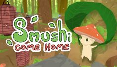 an animated image of a mushroom in the middle of a forest with text that reads, shumi come home