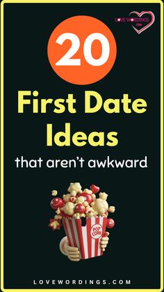 the title for the book, 20 first date ideas that aren't awkward by love wordings