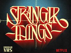 the title for strange things, written in red and yellow letters on a black background