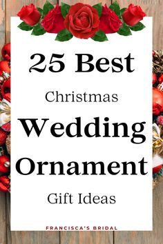 the 25 best christmas wedding ornament gift ideas