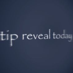 the word tip reveal today written in white on a black background