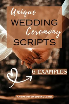 two hands holding each other with the words unique wedding ceremony scripts 6 examples on it