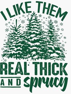 i like them real thick and spicy christmas tree