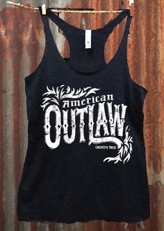 American Outlaw  racer back tank top Outlaw Country, Tank Top Outfits, Country Shirts, Muscle Tank Tops, Top 4, Casual Tank Tops