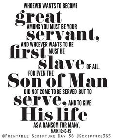 a black and white poster with the words, for every man who wants to become great servants