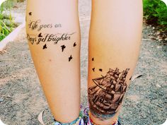 two people with tattoos on their legs standing next to each other and one has the words life goes on, days get brighter