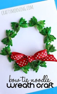 a close up of a greeting card with a wreath on it and the words bow tie noodle wreath craft