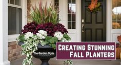 a sign that says creating stunning fall planters in front of a house with flowers