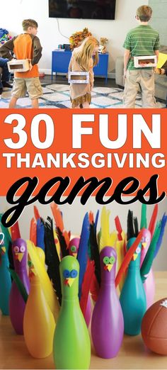 the words 30 fun thanksgiving games are in front of colorful bowling balls and turkeys