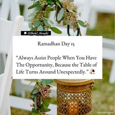 a sign that says raman day 15 always assist people when you have the opportunity to use the table of life turns around unexpectedly