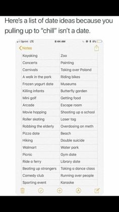 a screenshot of some type of text that reads, here's a list of date ideas because you pulling up to chillin't isn't a date