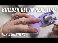 Builder Gel Overlay in REAL TIME for Beginners on Natural Nails - YouTube