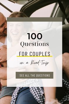 two people hugging in the back of a car with text overlay that reads 100 questions for couples on a road trip see all the questions