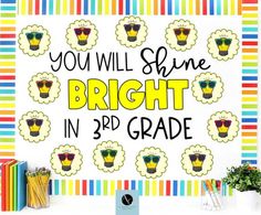 a sign that says you will shine bright in 3rd grade with glasses and pencils