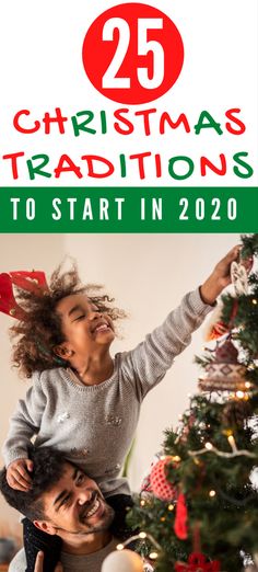 a man and woman are smiling next to a christmas tree with the words 25 christmas traditions to start in 2020