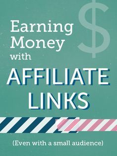 a poster with the words earning money with affiliate links