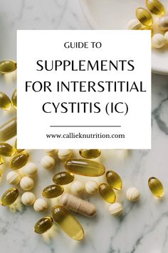 Photo of pills on a counter top. Text says guide to supplements for interstitial cystitis (IC). Holistic Remedies For Bladder Infections, Ic Diet Food List, Bladder Irritants Food, Bladder Health, Intercystial Bladder, Intersistial Bladder, Intercystial Diet, Bladder Inflammation Remedies, Ic Diet Recipes